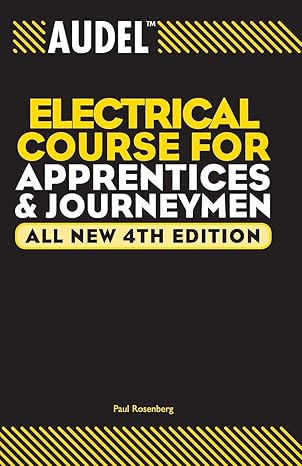 Audel Electrical Course for Apprentices and Journeymen All New 4th Edition